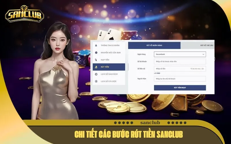 Chi Tiết Các Bước Rút Tiền SanClub