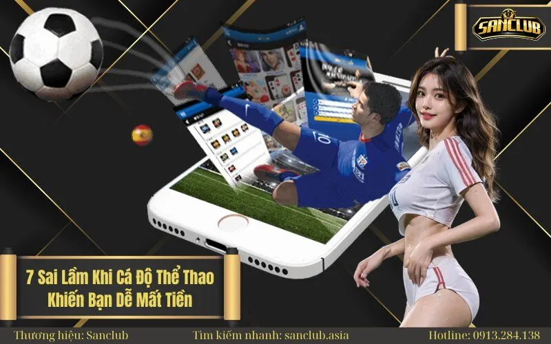 7 Sai Lầm Khi Cá Độ Thể Thao Khiến Bạn Dễ Mất Tiền