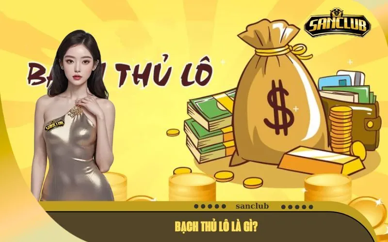 Bạch Thủ Lô Là Gì