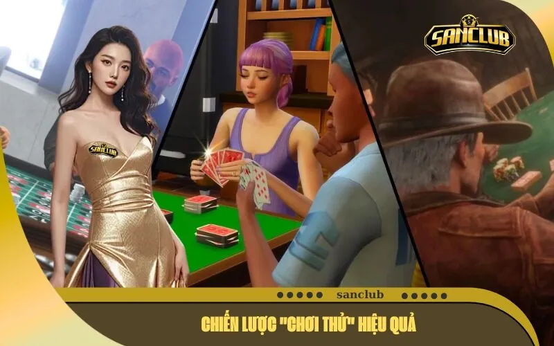 Chiến Lược Chơi Thử Hiệu Quả 