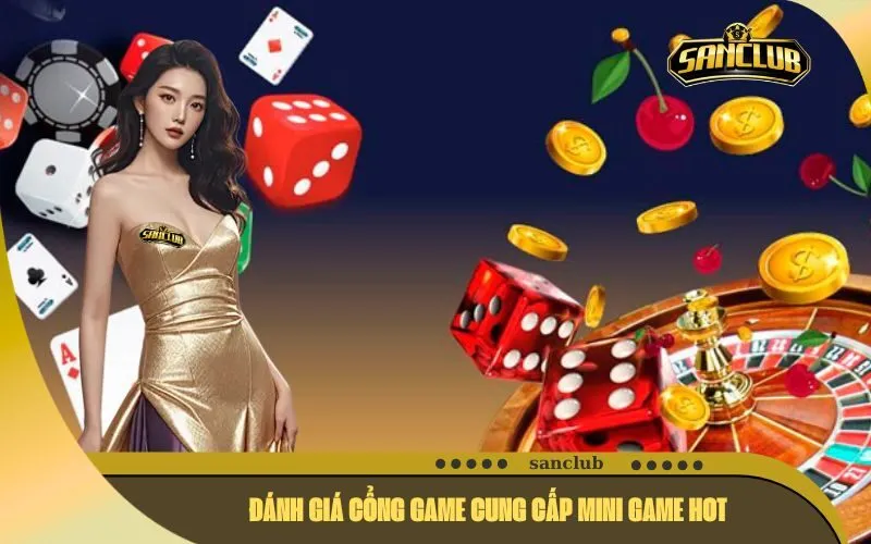 Đánh giá Cổng game cung cấp Mini Game hot