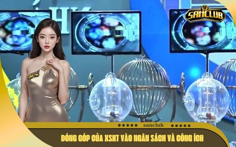 Đóng Góp Của XSKT Vào Ngân Sách Và Công Ích