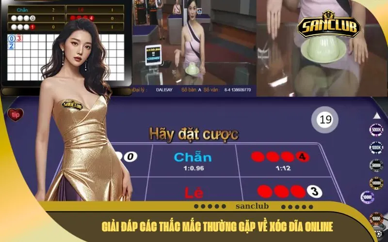 Giải Đáp Các Thắc Mắc Thường Gặp Về Xóc Đĩa Online