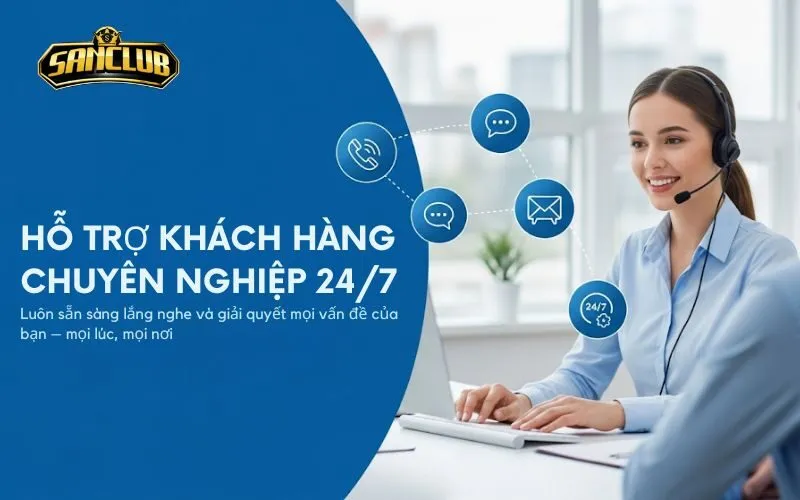 HỖ TRỢ KHÁCH HÀNG CHUYÊN NGHIỆP 247