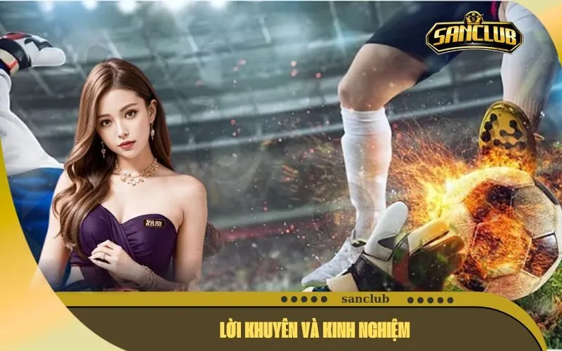 Lời khuyên và Kinh nghiệm