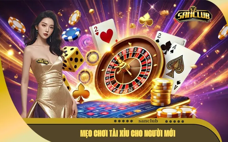 Mẹo Chơi Tài Xỉu Cho Người Mới