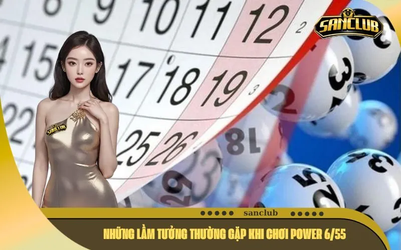 Những Lầm Tưởng Thường Gặp Khi Chơi Power 655